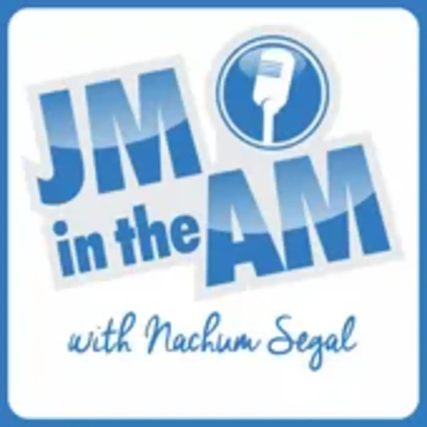 JM in the AM with Nachum Segal show artwork